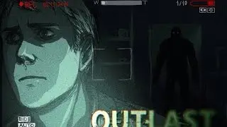 Вспоминаем: Miles Upshur, Waylon Park (Outlast; outlast whistleblower).