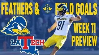 Delaware vs Louisiana Tech: Week 11 - Feathers & Field Goals