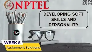 NPTEL Developing Soft Skills and Personality Week 5 Quiz Assignment Solutions💡 July 2022  IIT Kanpur