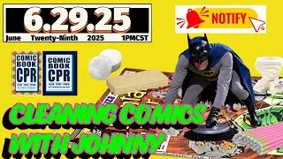 LIVE Comic Cleaning Show! Golden Age Captain Marvel & Silver Age X-Men Key | Tools, Tips & CGC Prep
