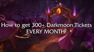How to Get 300+ Darkmoon Tickets Every Month! (World of Warcraft Guide)