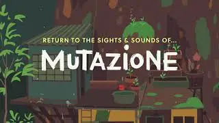 Mutazione major update trailer: 7 Story Mode Gardens - now in Garden Mode!