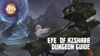 Eye  of Azshara Dungeon Guide (World of Warcraft Legion)