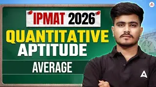 Quantitative Aptitude IPMAT | IPMAT 2026 Quantitative Aptitude Average | IPMAT 2026 Preparation