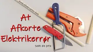 At afkorte elektrikerrør (som en pro)