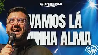 VAMOS LÁ MINHA ALMA