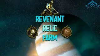 Warframe - REVENANT PRIME RELIC FARM!!!