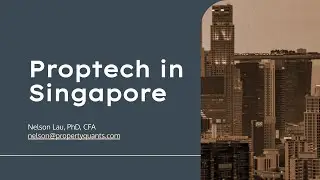 Proptech in Singapore - Presented by PropertyQuants at Unissu RE:Connect