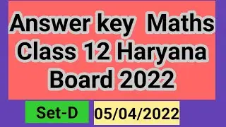 Maths class 12 hbse answer key Set D | Haryana Board answer key 2022