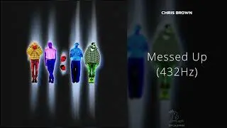 Chris Brown - Messed Up (432Hz)