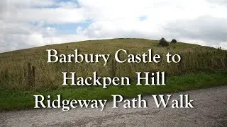 Barbury Castle to Hackpen Hill Ridgeway Path Walk