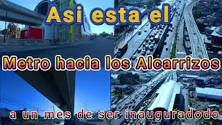As&iacute; esta el Metro hacia los Alcarrizos a un mes de ser inaugurado