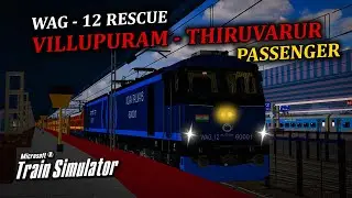 🔴LIVE | 56807 - VILLUPURAM THIRUVARUR PASSENGER IN MSTS LEAD WITH WAG 12  | #msts #mstslive #mpyt