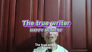 The True Writer(Happy Moment)真正的作者