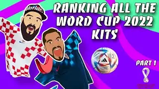 Rating ALL World Cup 2022 Home AND Away Kits! Part 1