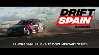 EPISODE IV: DRIFT SPAIN. Sandra Janu&scaron;auskaitė drift documentary series