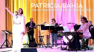 Patricia Bahia - Built to Last - Live at Empower Positive Music Festival 2025