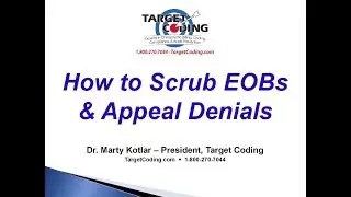 Target Coding How to Scrub EOBs & Appeal Denials