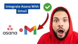 How To Integrate Asana With Gmail [2026 Full Guide]
