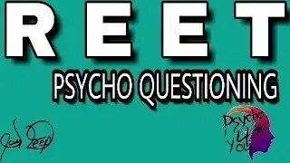 REET PSYCHO QUESTIONING