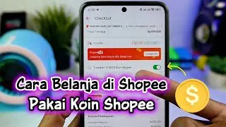 ✅ Cara Belanja di Shopee Pakai Koin Shopee Terbaru!