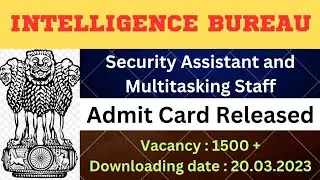 IB Security Assistant & Multitasking Staff Admit card released 2023