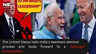 The United States hails India's seamless election process.
