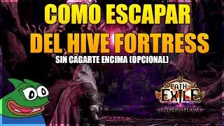 Como escapar del Hive Fortress (sin cagarte encima) 🤪 - PoE Keepers of the Flame 3.27