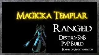 Ranged Magicka Templar PvP Build (Destro/SnB) [Flames of Ambition]