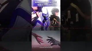 Acheron 3.2 cutscene with 2.2 Voiceline #acheron #acheronhsr #honkaistarrail #hsr