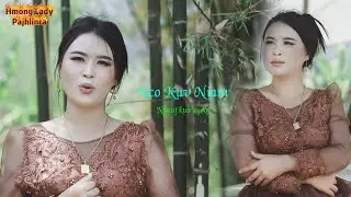 Npauj Kub Xyooj _Nco Kuv Niam(Nco Kuv Txiv) ♥️niam txiv txiaj ntsim txiaj ntsha♥️Pajhlinra Official