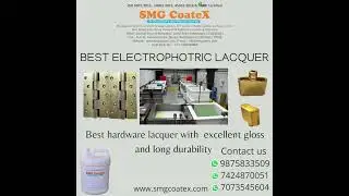 eletophoretic lacquer for your hardware ..provide your hardware long life from smgcoatex lacquer