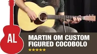 Martin OM Custom with Figured Cocobolo