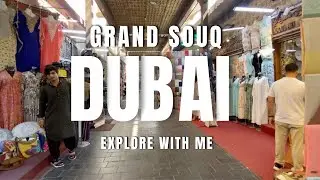 Dubai Grand Souq| Exploring The Historic Heart of Dubai