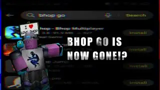 [UNJOBED NEWS - Bhop go is now gone!?]]