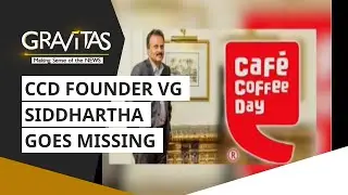 Gravitas: CCD founder VG Siddhartha goes missing