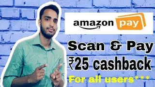 Amazon pay new scan and Pay offer for all old users|| DigiTech