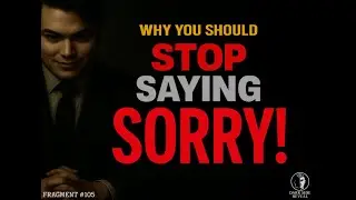 Top 5 Reasons Why Stop Saying Sorry!