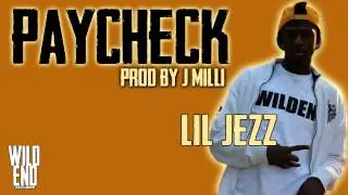 Lil Jezz- PayCheck  Prod By @JMILLIBEATS #WILDEND