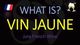 What is Vin Jaune? Explained | WTF is... Ep.#5