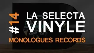 14. La Selecta Vinyle | Monologues records (Label de musique / Music label)
