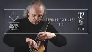 David Friesen Jazz Trio &ndash; New Trio Plays Jazz Standards