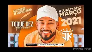 TOQUE DEZ - REPERT&Oacute;RIO ATUALIZADO  MAR&Ccedil;O 2021 ( M&Uacute;SICAS IN&Eacute;DITAS )  #APRESS&Atilde;OMUNDIALCHEGOU