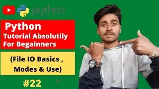 Python File IO Basics | What is File In Python ?| How To Works With File In Python | #22