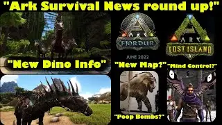 Ark Survival Extra Life info drop! New Dino info, Lost Island release Date, a new Map, & Ark 2?