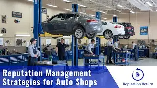 Reputation Management Strategies Auto Shops