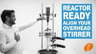 How to easily align an overhead stirrer on a Radleys jacketed glass reactor