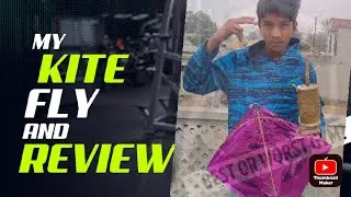 MY KITE FLY AND REVIEW #kite #love #fighting #viral #trending #subscribe #like #veiws 