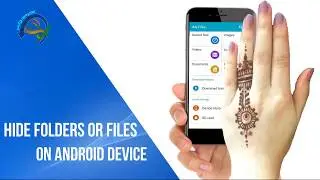 How to Hide Folders Or Files on Android Device Without Installing Any Application !