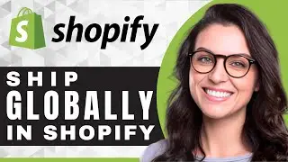 How to Ship Internationally on Shopify | Shopify Tutorial (2025)